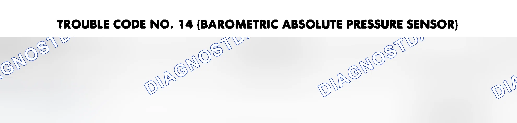 Scheme 52: Trouble Code No. 14 Diagnostic Chart (Barometric Absolute Pressure Sensor)